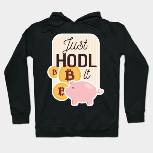 Just HODL it Hoodie